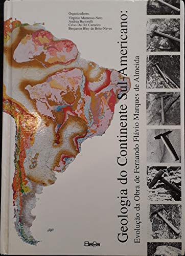Stock image for Geologia do continente sul-americano : evolu o da obra de Fernando Fl vio Marques de Almeida. for sale by dsmbooks