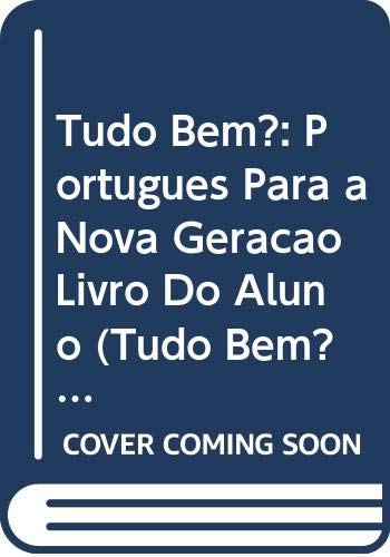 Imagen de archivo de Tudo Bem?: Portugues Para a Nova Geracao Livro Do Aluno (Portuguese Edition) a la venta por ThriftBooks-Atlanta