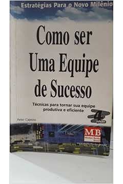 Imagen de archivo de livro como ser uma equipe de sucesso peter capezio a la venta por LibreriaElcosteo