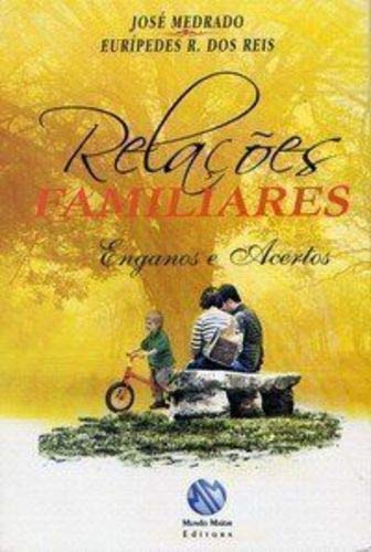 Stock image for livro relacoes familiares enganos e acertos jose medrado euripedes rdos reis 2016 for sale by LibreriaElcosteo