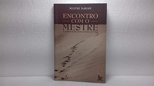 Imagen de archivo de livro encontro com o mestre a hist mestre derose Ed. 2002 a la venta por LibreriaElcosteo