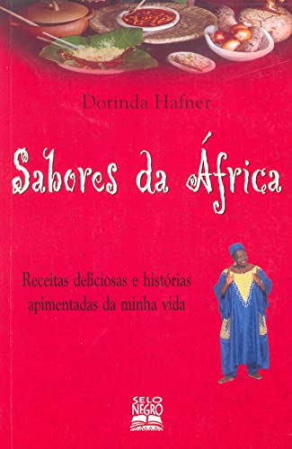 Beispielbild fr Sabores da frica: Receitas Deliciosas e Histrias Apimentadas da Minha Vida zum Verkauf von Luckymatrix