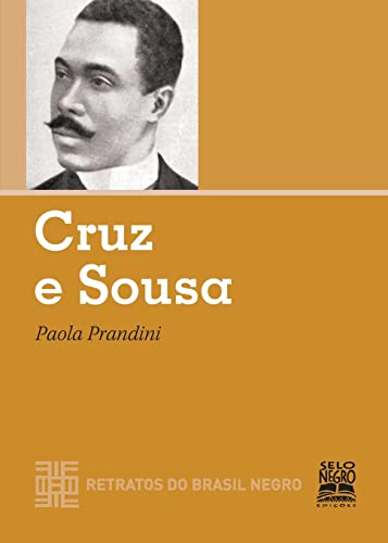 Stock image for Cruz e Sousa -Language: portuguese_brazilian for sale by GreatBookPrices