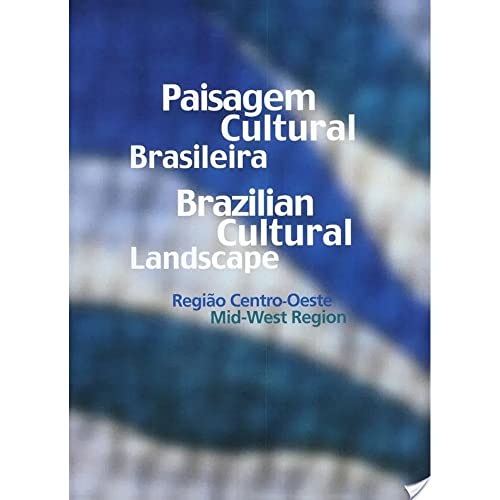 Stock image for Paisagem Cultural Brasileira: Regiao Centro-Oeste for sale by Stony Hill Books