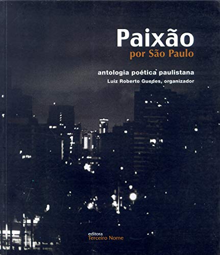 Beispielbild fr Paixo Por So Paulo. Antologia Potica Paulistana (Em Portuguese do Brasil) zum Verkauf von medimops