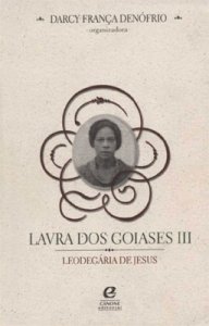 Stock image for Lavra dos goiases III : Leodegria de Jesus. vol. 3 -- ( Lavra dos goiases ) for sale by Ventara SA