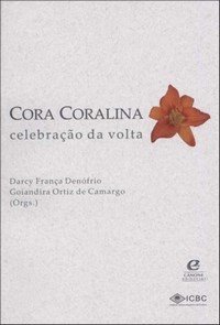 Cora Coralina : celebraÃ§Ã£o da volta. - DenÃ³frio, Darcy FranÃ§a