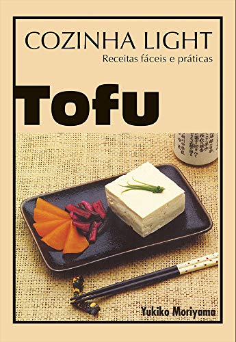 Imagen de archivo de Tofu: Cozinha Light: Receitas Fceis e Prticas a la venta por Luckymatrix