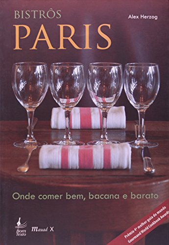 Stock image for Bistros Paris: Onde Comer Bem, Bacana e Barato (Em Portugues do Brasil) for sale by The Maryland Book Bank