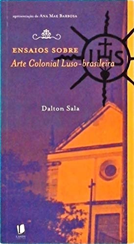 Beispielbild fr ENSAIOS SOBRE ARTE COLONIAL LUSO-BRASILEIRA zum Verkauf von Libros Latinos