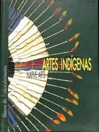 Stock image for MOSTRA DO REDESCOBRIMENTO BRASIL + 500: ARTES INDGENAS = NATIVE ARTS for sale by Howard Karno Books, Inc.