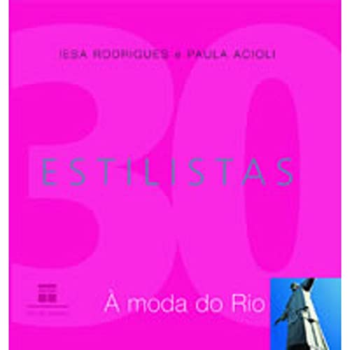 Stock image for 30 Estilistas. A Moda Do Rio (Em Portuguese do Brasil) for sale by medimops