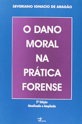 Stock image for livro o dano moral na pratica forens severiano ignacio Ed. 2002 for sale by LibreriaElcosteo