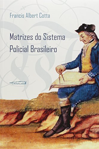 9788587961846: Matrizes do Sistema Policial Brasileiro