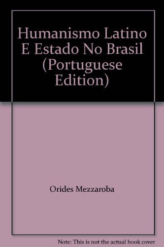 9788587995223: Humanismo Latino E Estado No Brasil (Portuguese Edition) (Em Portuguese do Brasil)
