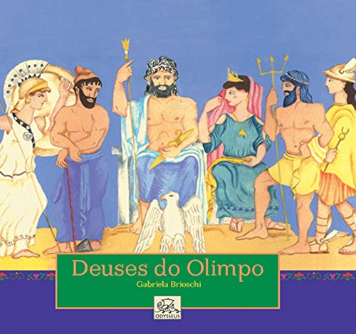 Imagen de archivo de livro deuses do olimpo gabriela brioschi Ed. 2004 a la venta por LibreriaElcosteo