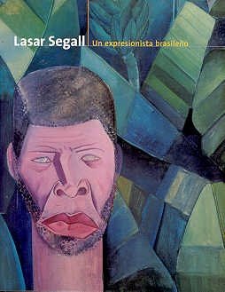 Stock image for Lasar Segall: Un Expresionista Brasileno / A Brazilian Expresionist for sale by W. Lamm