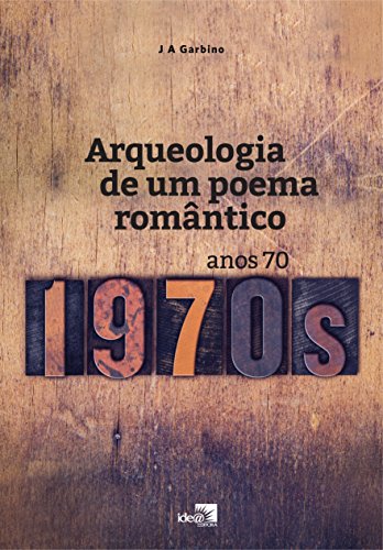 Stock image for livro arqueologia de um poema romantico garbino ja 0000 for sale by LibreriaElcosteo