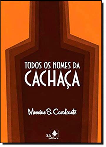 Stock image for Todos os nomes da cachaca for sale by Iridium_Books