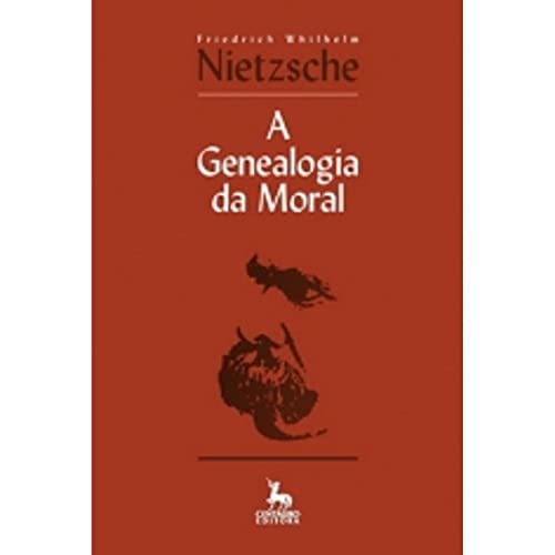 Genealogia da Moral, A - Friedrich Nietzsche