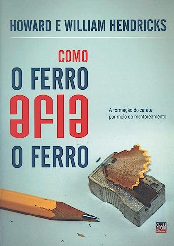 Imagen de archivo de livro como o ferro afia o ferro howard e william hendricks 2006 a la venta por LibreriaElcosteo