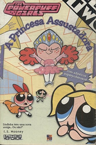 Stock image for livro a princesa assustadora as meninas superpoderosas for sale by LibreriaElcosteo
