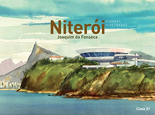 Cidades Ilustradas. Niteroi (Em Portuguese do Brasil) - Joaquim da Fonseca