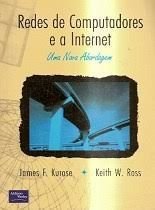 Stock image for redes de computadores e a internet uma nova abordagem james f kurose e keith w ross for sale by LibreriaElcosteo