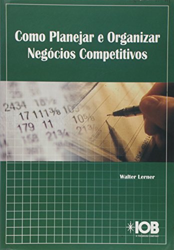 Stock image for como planejar e organizar negocios compe lerner waltr Ed. 2002 for sale by LibreriaElcosteo