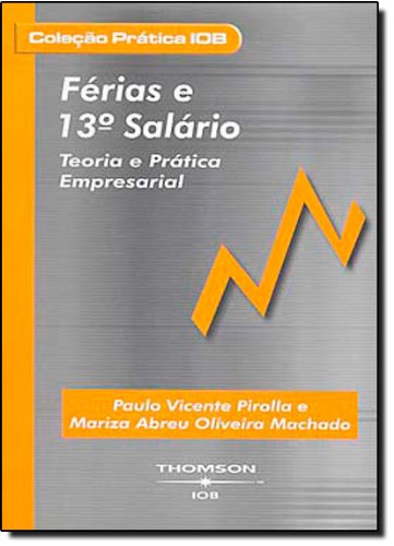 Stock image for ferias e decimo terceiro salario teoria e pratica empre for sale by LibreriaElcosteo