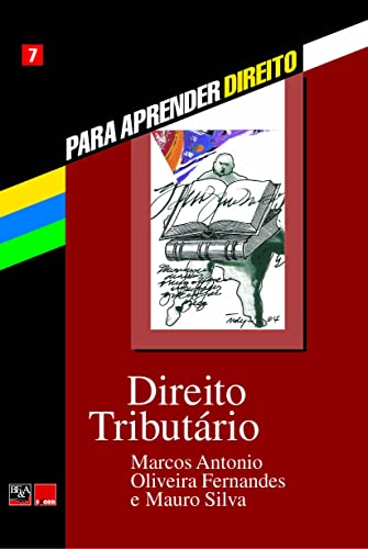 Imagen de archivo de livro para aprender direito vol 7 direito tributario marcos antonio oliveira e mauro silva a la venta por LibreriaElcosteo