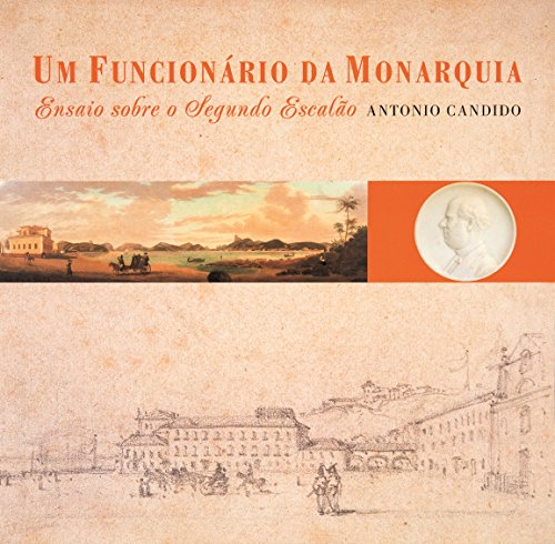 Stock image for Um Funcionrio da Monarquia. Um Ensaio Sobre o Segundo Escalo (Em Portuguese do Brasil) for sale by medimops