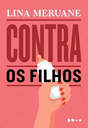 Imagen de archivo de Contra os Filhos (Em Portugues do Brasil) a la venta por Housing Works Online Bookstore