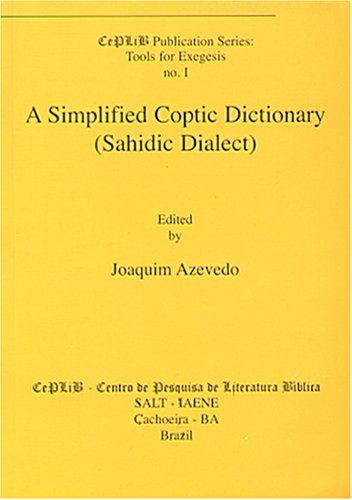 Beispielbild fr A SIMPLIFIED COPTIC DICTIONARY: SAHIDIC DIALECT. zum Verkauf von Burwood Books