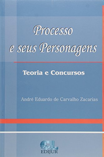 Stock image for livro processo e seus personagens andre eduardo de carvalho zacarias 2004 for sale by LibreriaElcosteo