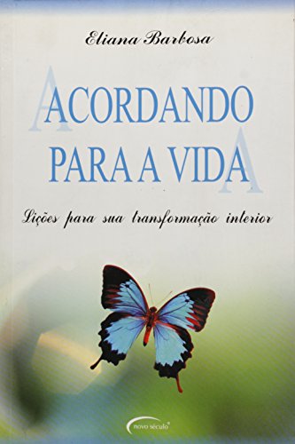 9788588916975: Acordando Para a Vida. Lies Para Sua Transformao Interior (Em Portuguese do Brasil)