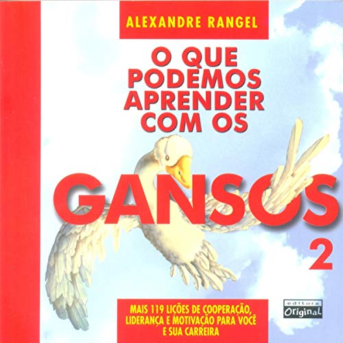 Beispielbild fr Que Podemos Aprender C/ Os Gansos 2, O (Em Portuguese do Brasil) zum Verkauf von medimops