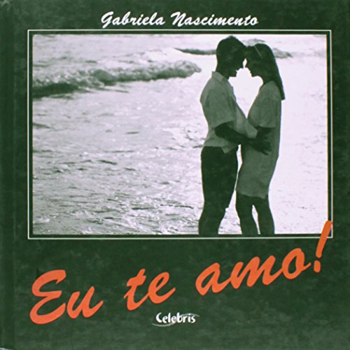 Stock image for livro eu te amo gabriela ns e souza 2004 for sale by LibreriaElcosteo