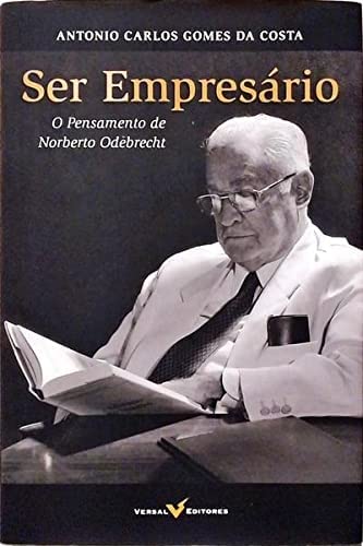 Imagen de archivo de Ser Empresrio - O Pensamento De Norberto Odebrecht a la venta por medimops