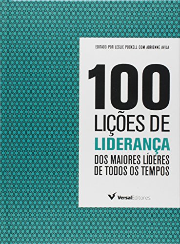 Stock image for _ 100 licoes de lideranca leslie pockell com adrienne avila Ed. 2015 for sale by LibreriaElcosteo