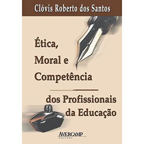 Stock image for etica moral e competncia dos profissionais da educaco clovis roberto dos santos for sale by LibreriaElcosteo