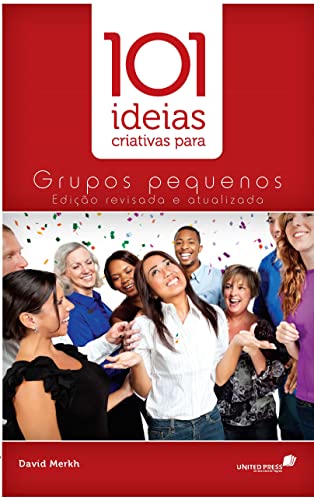 Beispielbild fr 101 IDEIAS CRIATIVAS PARA GRUPOS PEQUENOS (Portuguese Edition) zum Verkauf von GF Books, Inc.