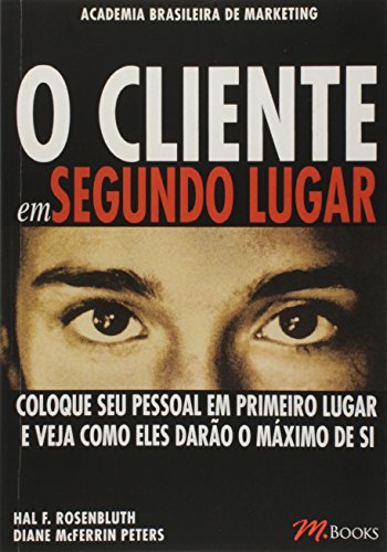 Stock image for O Cliente Em Segundo Lugar (Em Portuguese do Brasil) for sale by ThriftBooks-Dallas