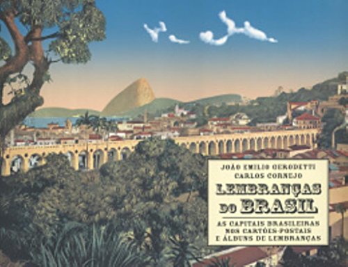 Imagen de archivo de LEMBRANCAS DO BRASIL - AS CAPITAIS BRASILEIRAS NOS CARTOES-POSTAIS E ALBUNS DE LEMBRANCAS a la venta por HPB-Red