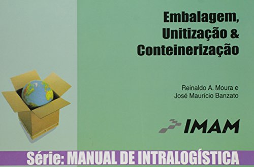 9788589824118: Manual De Logistica - V. 3 - Embalagem, Unitizacao E Conteinerizacao
