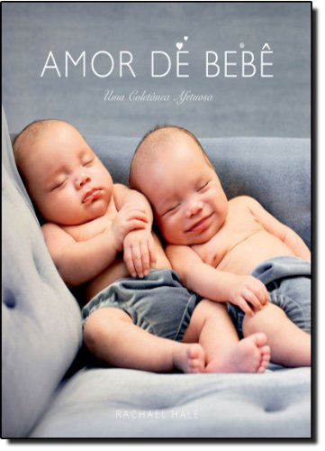 Stock image for livro amor de beb uma coletnea afetuosa for sale by LibreriaElcosteo