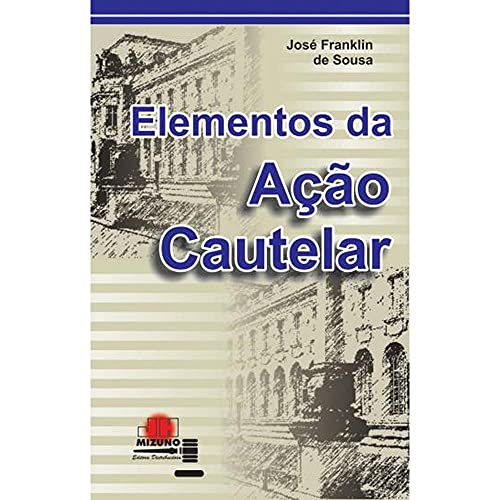 Stock image for _ livro elementos da acao cautelar jose franklin de sousa 2006 for sale by LibreriaElcosteo