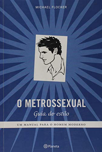 Beispielbild fr livro o metrossexual manual para o homem moderno Ed. 2012 zum Verkauf von LibreriaElcosteo