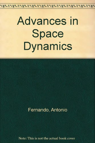 Advances in space dynamics