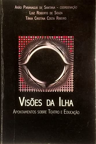 Imagen de archivo de Vises da ilha : apontamento sobre teatro e educao. a la venta por Ventara SA